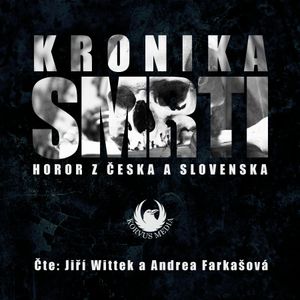 Kronika smrti, Andrea Farkašová, Honza Vojtíšek, Ivan Kučera, Katarína Soyka, Lukáš Polák, Marek E. Pocha, Martin Štefko, Miroslav Pech, Nelly Černohorská, Ondřej Kocáb, Petr Boček, Radoslav Kozák, Veronika Fiedlerová, Zuzana Droppová