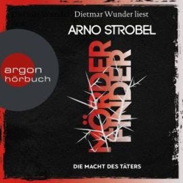 Mörderfinder - Die Macht des Täters - Max Bischoff, Band 2 (Ungekürzte Lesung) audiobook, Arno Strobel