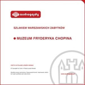 Muzeum Fryderyka Chopina. Szlakiem warszawskich zabytków, Ewa Chęć