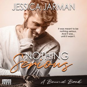 Nothing Serious - A Bound Book (Unabridged), Jessica Jarman