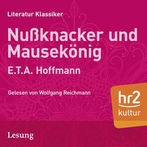 Nußknacker und Mäusekönig, E.T.A. Hoffmann
