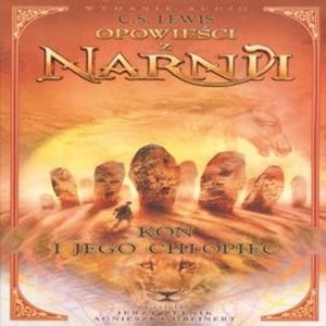 Opowieści z Narnii - Koń i jego chłopiec, Clive Staples Lewis