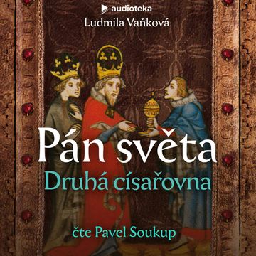 Pán světa: Druhá císařovna audiobook, Ludmila Vaňková