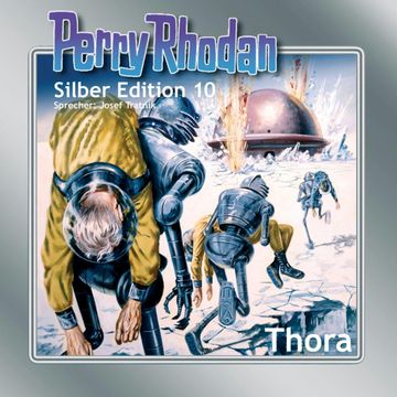 Thora (Perry Rhodan Silber Edition 10) audiobook, Kurt Mahr