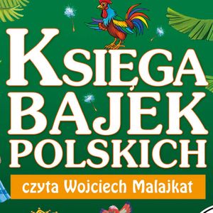 Posłuchajki. Księga bajek polskich, Jan Krzysztof Siejnicki