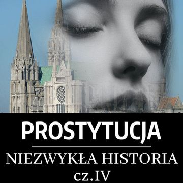Prostytucja. Niezwykła historia. Część IV. Era chrześcijańska: narodziny celibatu i nadużycia kleru audiobook, Józef Lubecki
