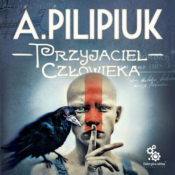 Przyjaciel człowieka audiobook, Andrzej Pilipiuk