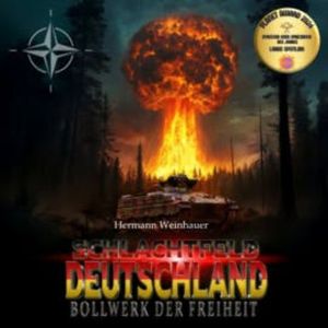 Schlachtfeld Deutschland – Band I: Bollwerk der Freiheit, Hermann Weinhauer