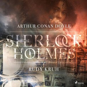 Sherlock Holmes – Rudý kruh, Arthur Conan Doyle