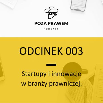 Startupy, innowacje, hackathon, legaltech - Tomasz Zalewski, Marcin Zręda (Poza Prawem #003) audiobook, Jerzy Rajkow-Krzywicki, Szymon Kwiatkowski