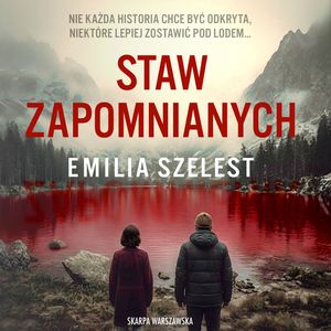 Staw Zapomnianych. Zuzanna i Dorian. Tom 3, Emilia Szelest