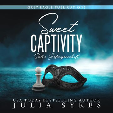 Sweet Captivity - Süße Gefangenschaft - Captive, Band 1 (ungekürzt) audiobook, Julia Sykes