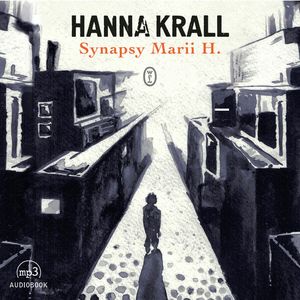 Synapsy Marii H., Hanna Krall