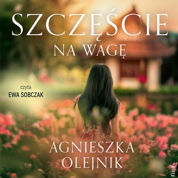 Szczęście na wagę audiobook, Agnieszka Olejnik