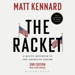 The Racket, Matt Kennard