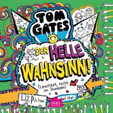 Tom Gates 11. Der helle Wahnsinn! (Leuchtet nicht im Dunkeln) audiobook, Liz Pichon