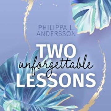 Two unforgettable Lessons audiobook, Philippa L. Andersson
