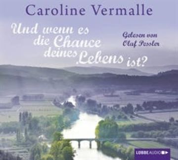 Und wenn es die Chance deines Lebens ist? audiobook, Caroline Vermalle