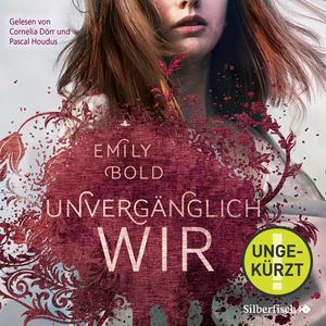UNVERGÄNGLICH wir (The Curse), Emily Bold