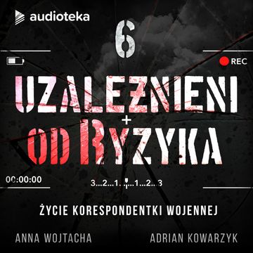 Uzależnieni od ryzyka. Odcinek 6. Lokalni mieszkańcy audiobook, Adrian Kowarzyk, Anna Wojtacha