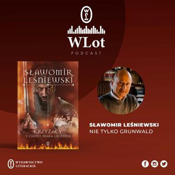 WLot 38 - Sławomir Leśniewski - Nie tylko Grunwald audiobook, Wydawnictwo Literackie