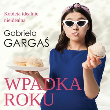 Wpadka roku audiobook, Gabriela Gargaś