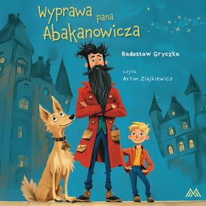 Wyprawa pana Abakanowicza, Radosław Gryczka