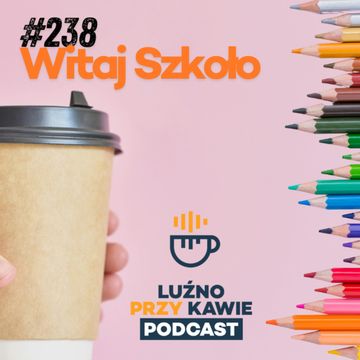 #238 - Witaj szkoło! audiobook, NAAB.pl	Adam Borodo
