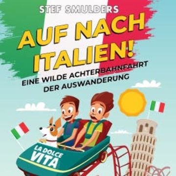 Auf nach Italien! audiobook, Stef Smulders