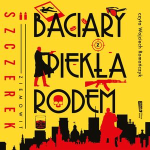 Baciary z piekła rodem, Ziemowit Szczerek