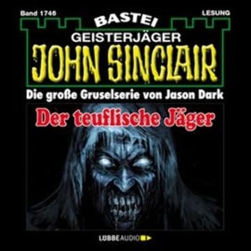 Der teuflische Jäger (John Sinclair, Band 1746) audiobook, Jason Dark