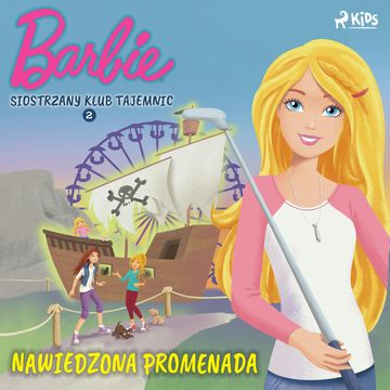Barbie - Siostrzany klub tajemnic 2 - Nawiedzona promenada audiobook, Mattel