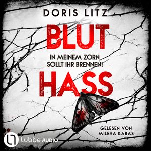 Bluthass - In meinem Zorn sollt ihr brennen! - Lina Saint-George-Reihe, Teil 5 (Ungekürzt), Doris Litz.