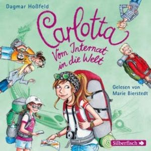 Carlotta: Carlotta - Vom Internat in die Welt, Dagmar Hoßfeld