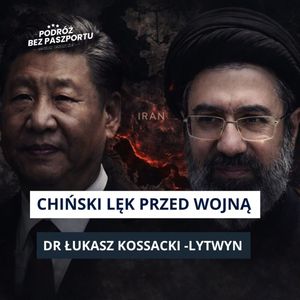 CHIŃSKI LĘK PRZED WOJNĄ: 200 dolarów za baryłkę. Chiny wykorzystają błąd Trumpa, Mateusz Grzeszczuk