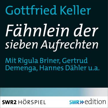Das Fähnlein der sieben Aufrechten audiobook, Gottfried Keller