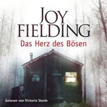Das Herz des Bösen audiobook, Joy Fielding