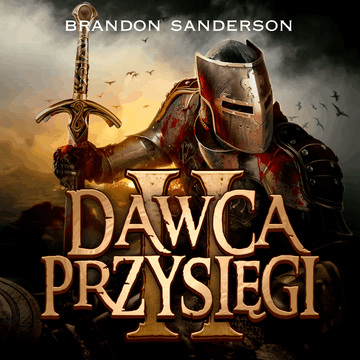 Dawca Przysięgi. Tom 3. Część 2 audiobook, Brandon Sanderson