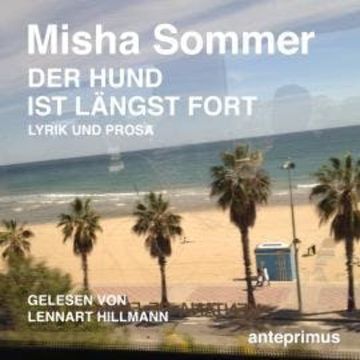 Der Hund ist längst fort (ungekürzt) audiobook, Misha Sommer