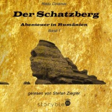Der Schatzberg Band 1 audiobook, Radu Cinamar