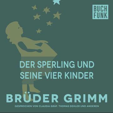 Der Sperling und seine vier Kinder audiobook, Gebrüder Grimm