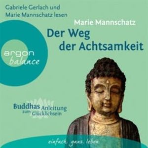 Der Weg der Achtsamkeit, Marie Mannschatz