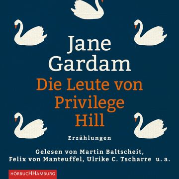 Die Leute von Privilege Hill - Erzählungen audiobook, Jane Gardam