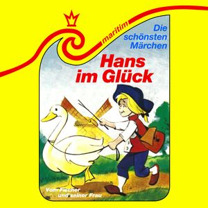 Die schönsten Märchen, Folge 21: Hans im Glück / Vom Fischer und seiner Frau, Carolus Tecklenburg, Gebrüder Grimm, Paul Alverdes