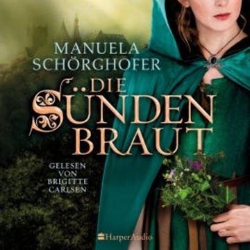 Die Sündenbraut (ungekürzt) audiobook, Manuela Schörghofer