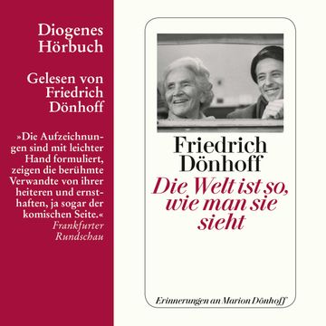 Die Welt ist so, wie man sie sieht audiobook, Friedrich Dönhoff