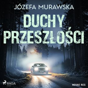 Duchy przeszłości, Józefa Murawska