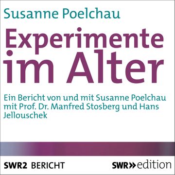 Experimente im Alter audiobook, Susanne Poelchau