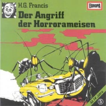 Folge 05: Der Angriff der Horrorameisen audiobook, H.G. Francis