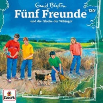 Folge 130: Fünf Freunde und die Glocke der Wikinger audiobook, Enid Blyton